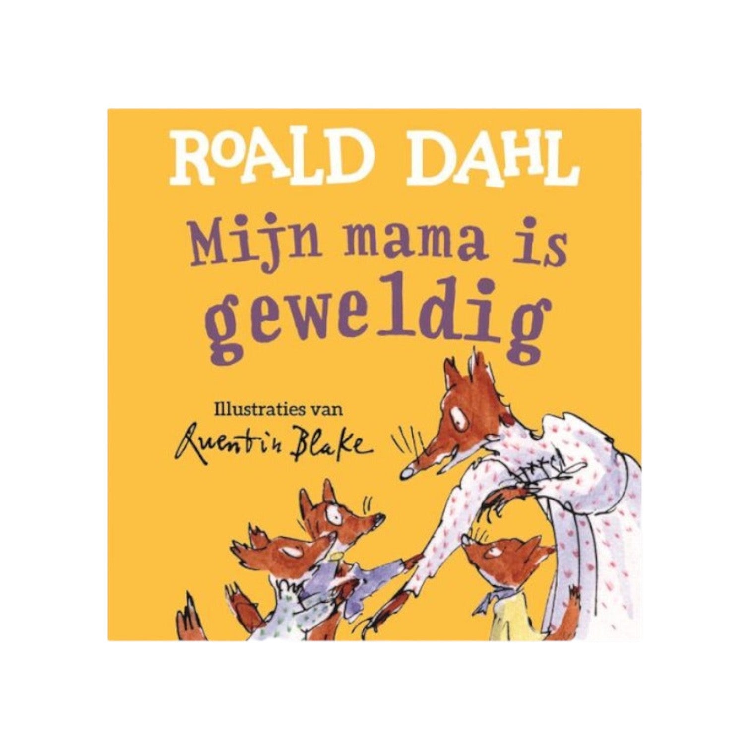 Roald Dahl - Mijn mama is geweldig